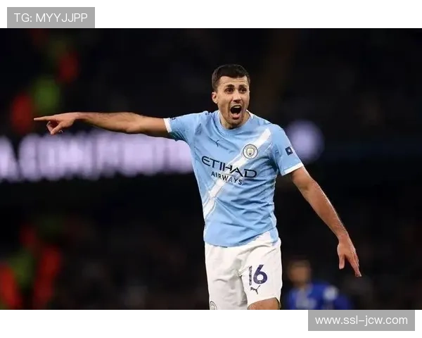 罗德里中场拦截成功率82%欧冠第二 曼城攻防转换核心面临针对性限制